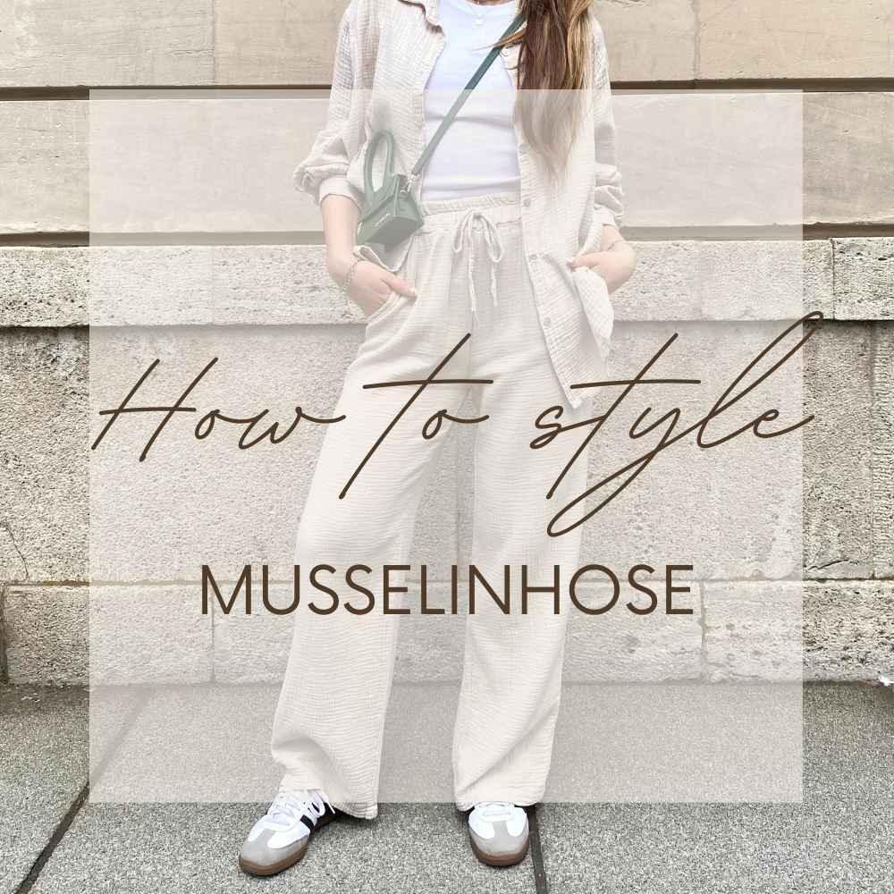 How to style: unsere Musselinhose